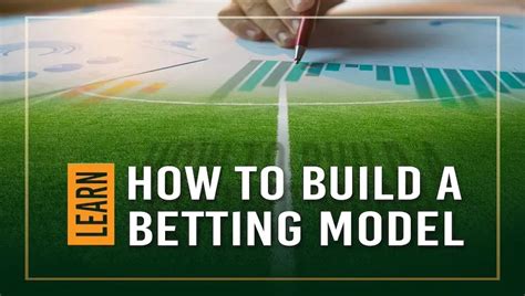 How To Build A Predictive Betting Model .